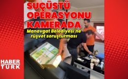 Son dakika: Manavgat Belediyesi’ne operasyon